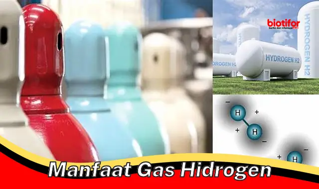 manfaat gas hidrogen manfaat gas hidrogen