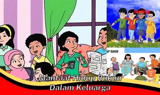 Temukan 5 Rahasia Kehidupan Rukun Dalam Keluarga Yang Jarang Diketahui