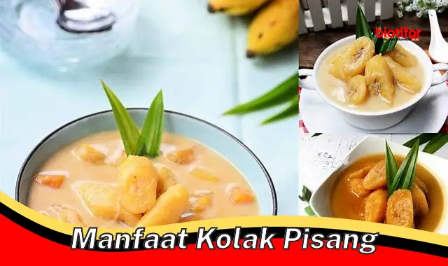 5 Manfaat Kolak Pisang yang Perlu Anda Tahu