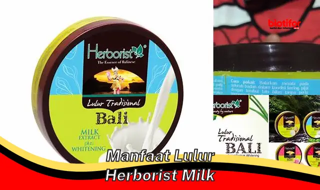 Temukan Manfaat Lulur Herborist Milk yang Jarang Diketahui