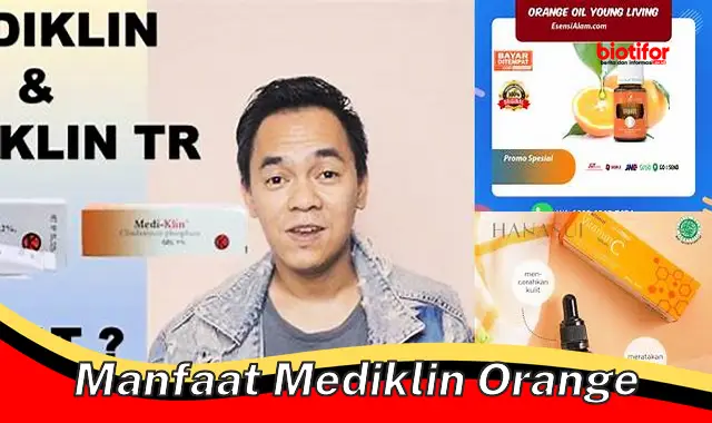 manfaat mediklin orange manfaat mediklin orange
