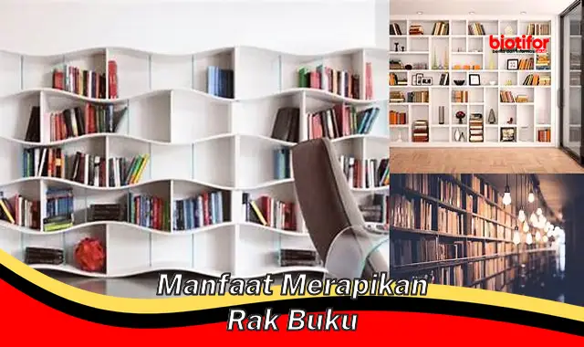 Temukan 5 Manfaat Merapikan Rak Buku yang Jarang Diketahui