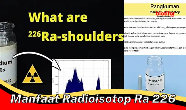 manfaat radioisotop ra 226 manfaat radioisotop ra 226