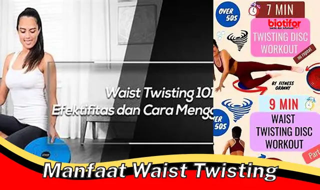 Temukan Manfaat Waist Twisting yang Jarang Diketahui