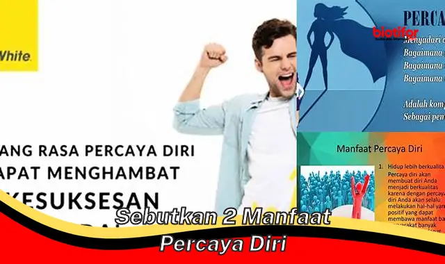 Ungkap 2 Manfaat Percaya Diri yang Jarang Diketahui