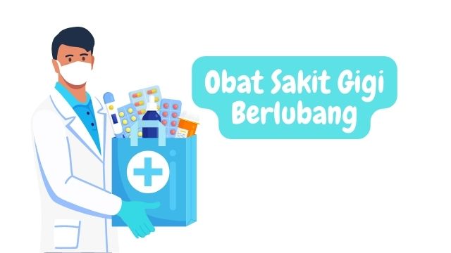 Obat Sakit Gigi Berlubang