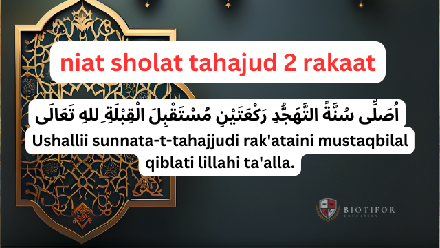 Bacaan niat sholat tahajut 2 rakaat