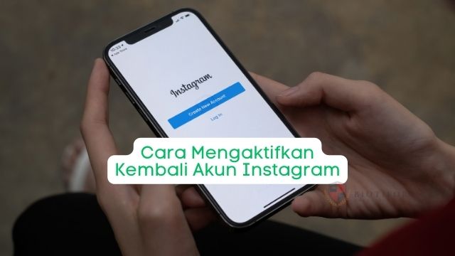 Cara Mengaktifkan Kembali Akun Instagram Permanent