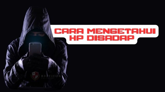 Cara Mengetahui Hp Disadap