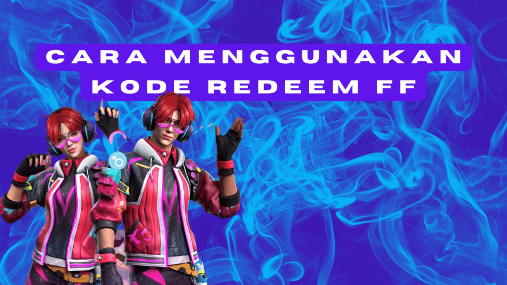 Cara Menggunakan Kode Redeem FF