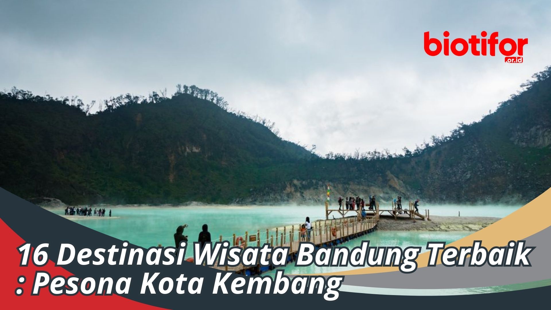 16 Destinasi Wisata Bandung Terbaik : Pesona Kota Kembang