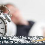 tidur ideal berapa jam