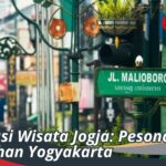 Destinasi Wisata Jogja: Pesona Keindahan Yogyakarta