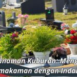 Jenis Tanaman Kuburan: Menghiasi Pemakaman dengan Indah