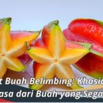 Manfaat Buah Belimbing: Khasiat Luar Biasa dari Buah yang Segar