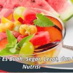 Manfaat Es Buah: Segar, Lezat, dan Kaya Nutrisi