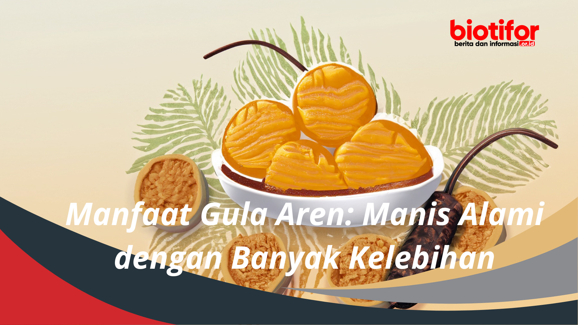 Manfaat Gula Aren: Manis Alami dengan Banyak Kelebihan