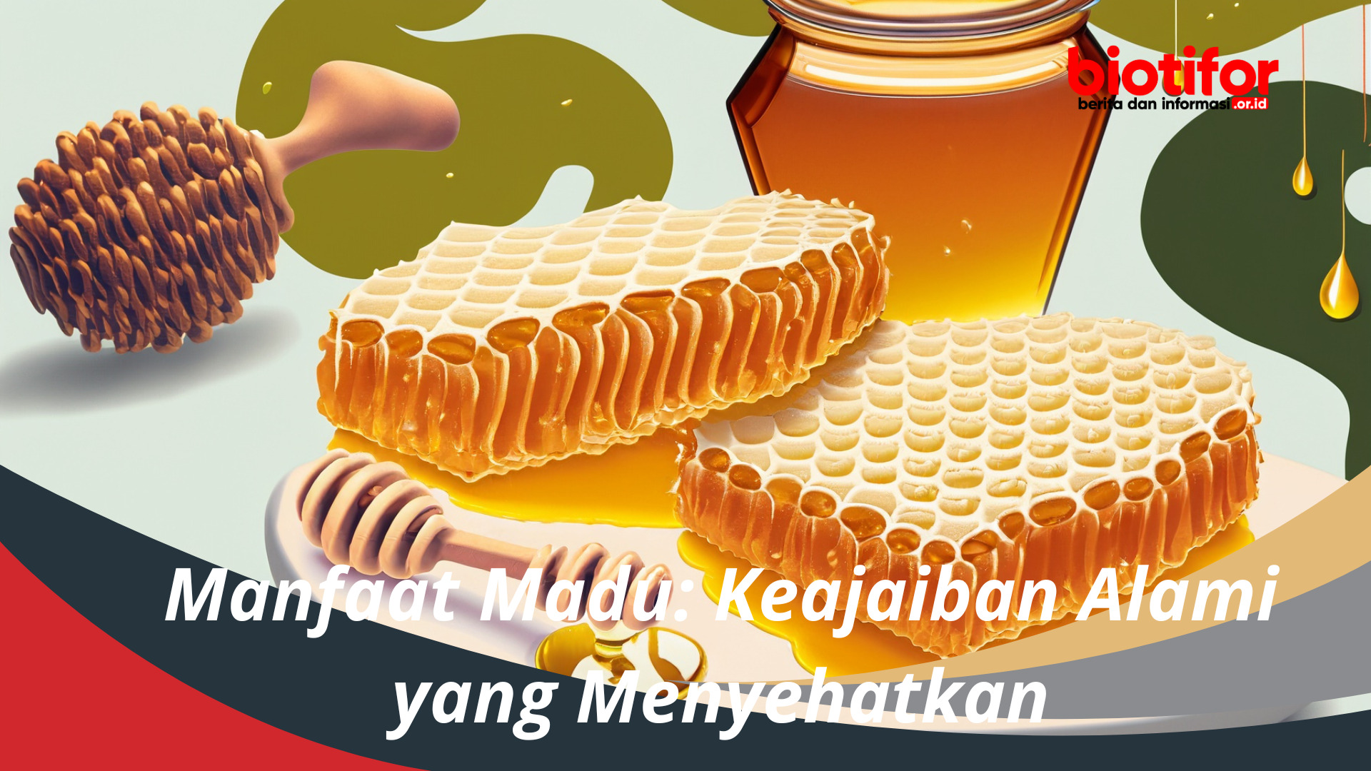 Manfaat Madu: Keajaiban Alami yang Menyehatkan
