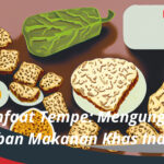 Manfaat Tempe Mengungkap Keajaiban Makanan Khas Indonesia