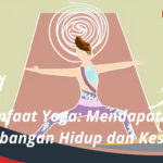 Manfaat Yoga Mendapatkan Keseimbangan Hidup dan Kesehatan