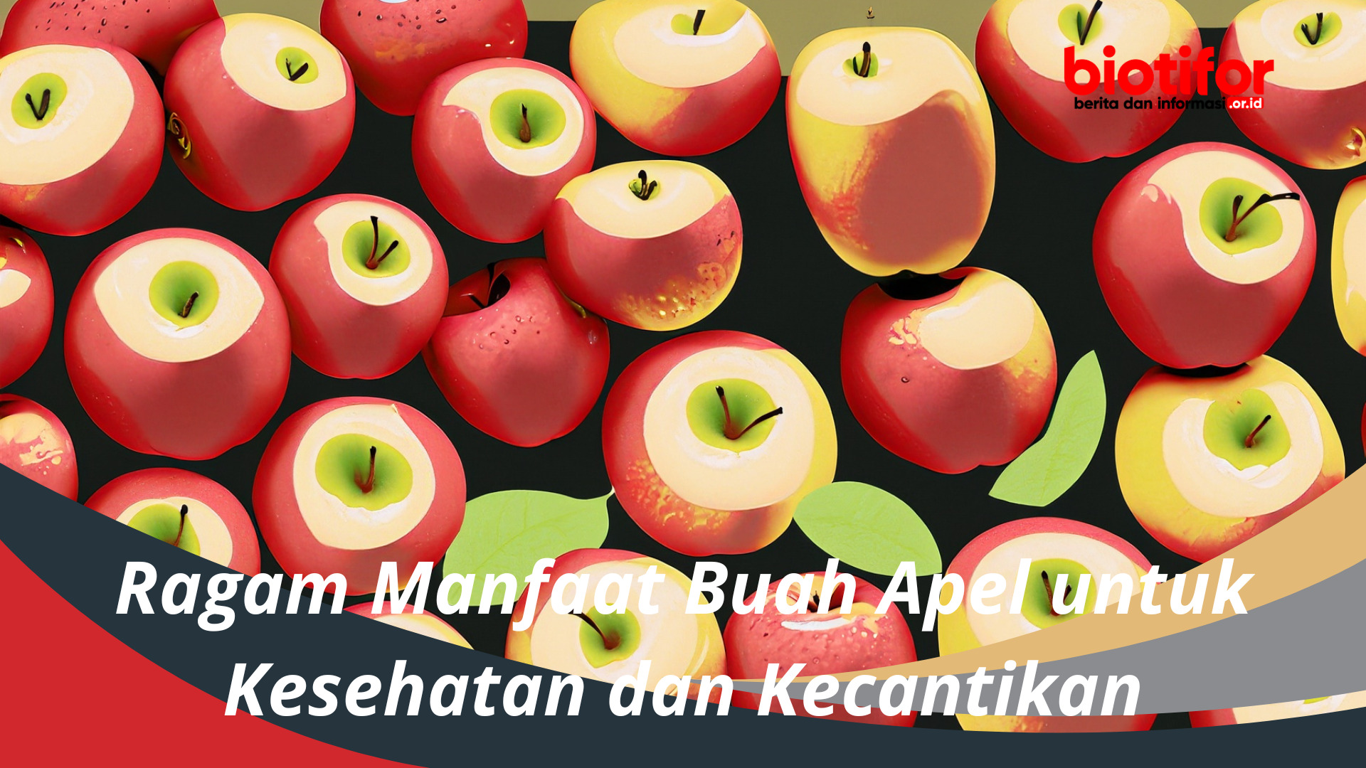 Ragam Manfaat Buah Apel untuk Kesehatan dan Kecantikan