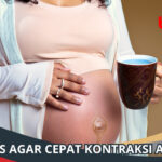 Tips Agar Cepat Kontraksi Asli