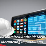 11 Aplikasi Arsitek Android: Membantu Merancang Impian Anda