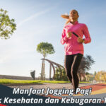 Manfaat Jogging Pagi