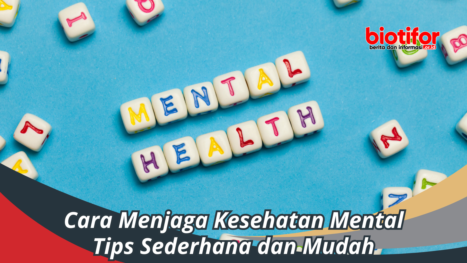 Cara Menjaga Kesehatan Mental: Tips Sederhana dan Mudah