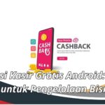 Aplikasi Kasir Gratis Android: Solusi Modern untuk Pengelolaan Bisnis Anda