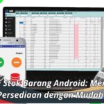 Aplikasi Stok Barang Android: Mengelola Persediaan dengan Mudah