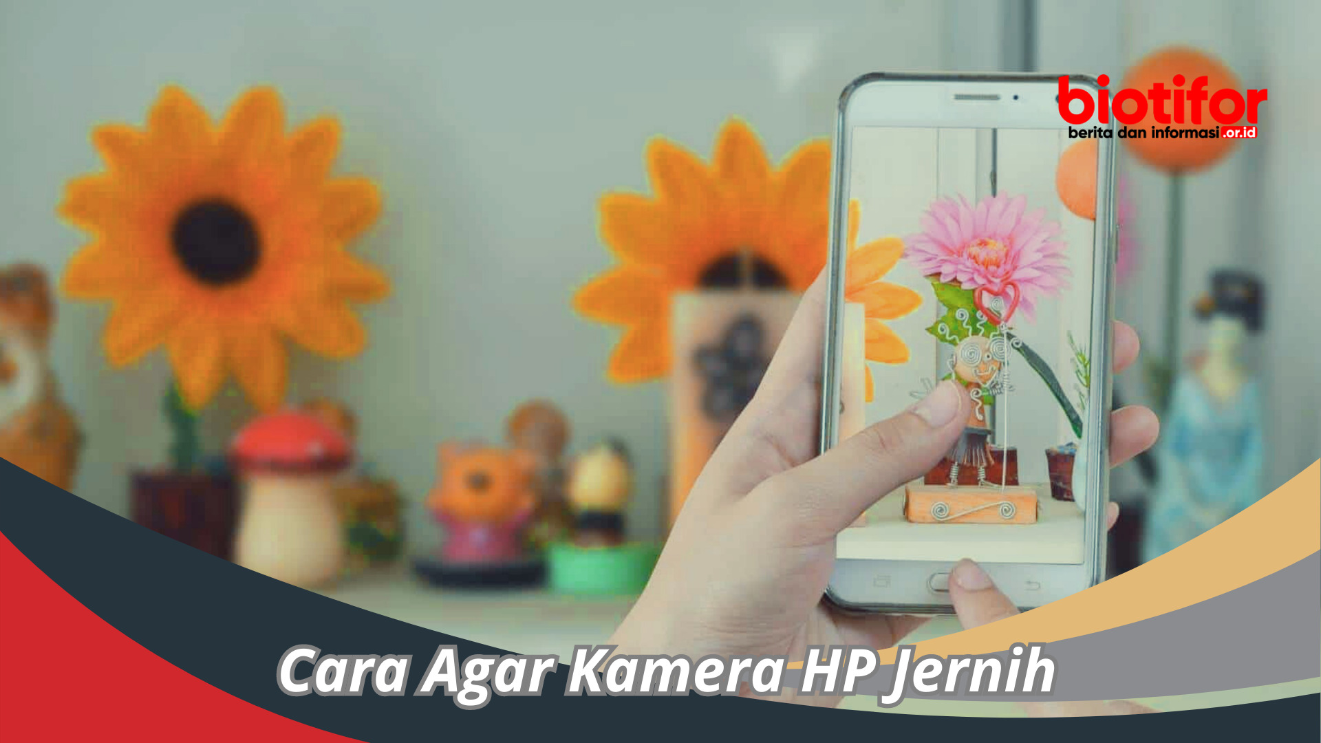 Cara Agar Kamera HP Jernih : Hasilkan Gambar Lebih Berkualitas