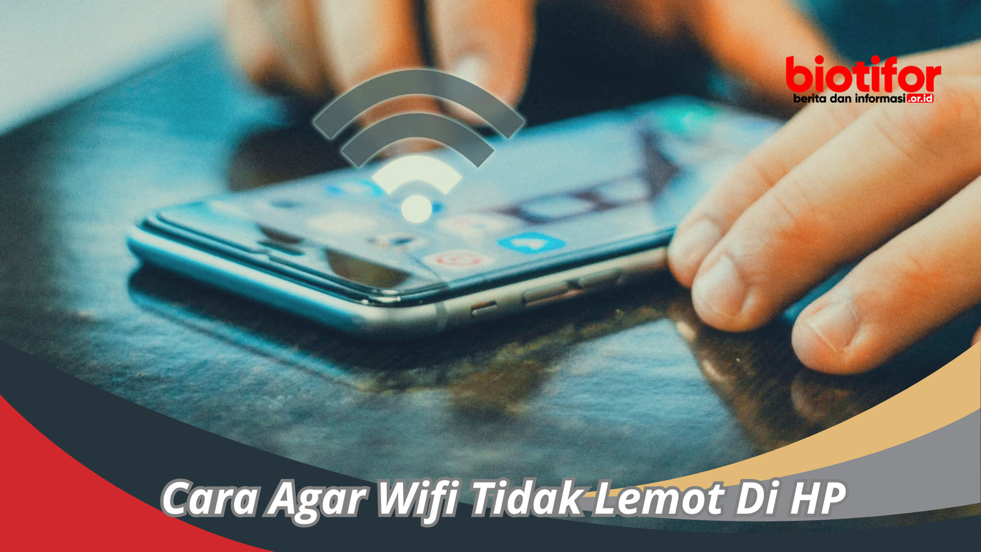 Cara Agar Wifi Tidak Lemot Di HP : Tips Pengalaman Tanpa Lag !