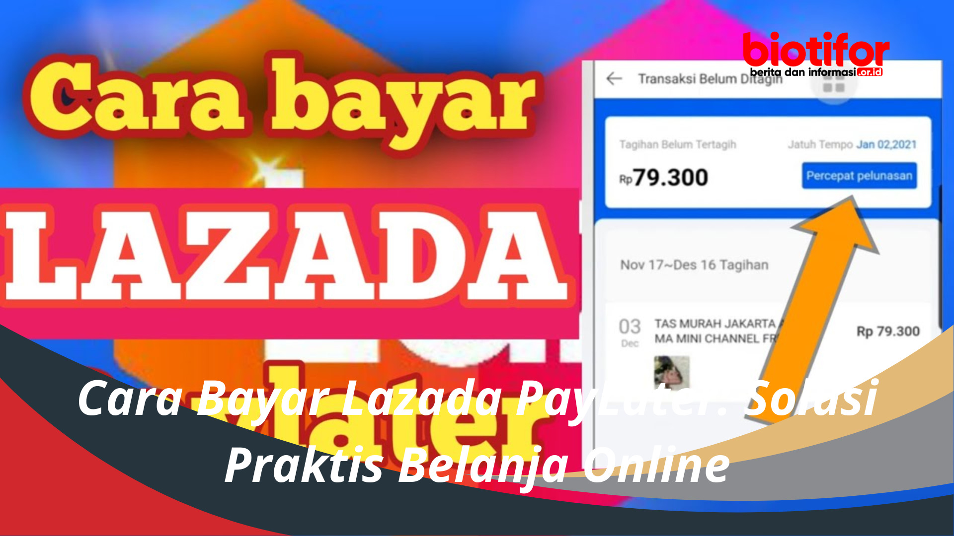 Cara Bayar Lazada PayLater: Solusi Praktis Belanja Online