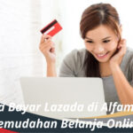 Cara Bayar Lazada di Alfamart Kemudahan Belanja Online