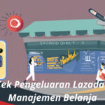 Cara Cek Pengeluaran Lazada untuk Manajemen Belanja