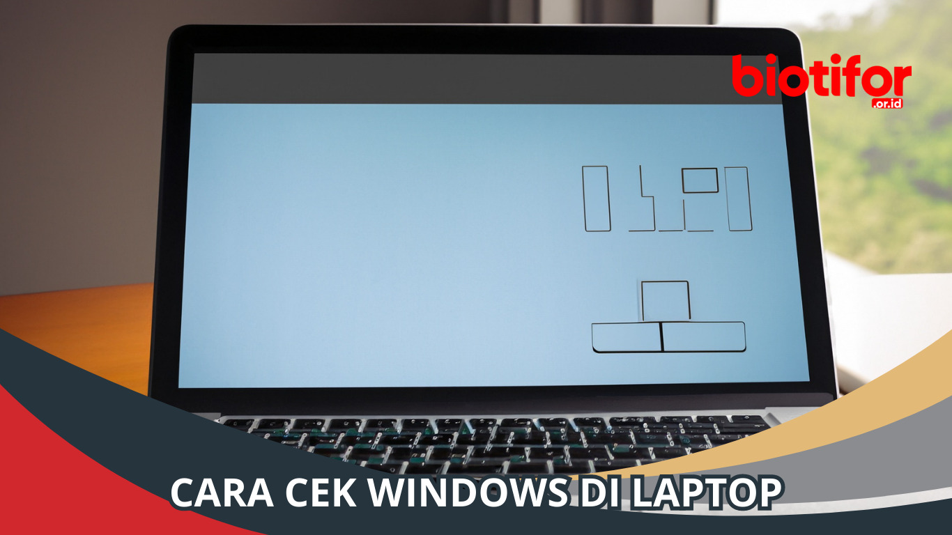 Cara Cek Windows di Laptop, Simak!