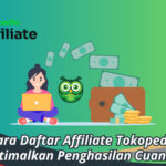 Cara Daftar Affiliate Tokopedia