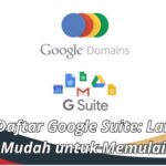 Cara Daftar Google Suite: Langkah Mudah untuk Memulai