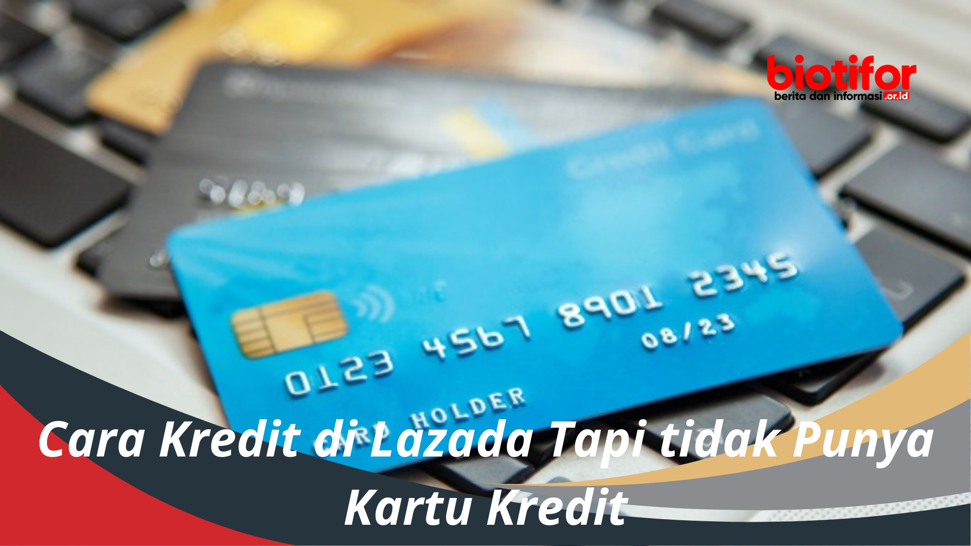 Cara Kredit di Lazada Tapi tidak Punya Kartu Kredit