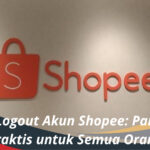 Cara Logout Akun Shopee Panduan Praktis untuk Semua Orang