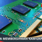 Cara Membersihkan RAM Laptop