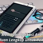 Cara Membuat Aplikasi Android: Panduan Lengkap untuk Pemula