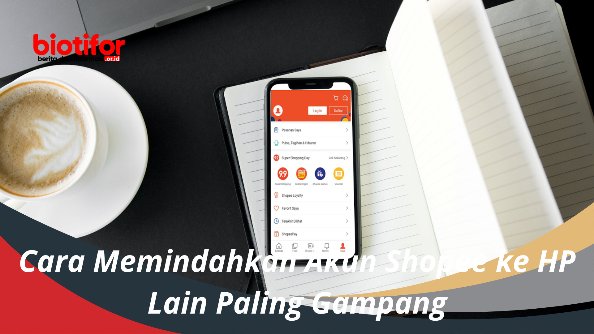Cara Memindahkan Akun Shopee ke HP Lain Paling Gampang