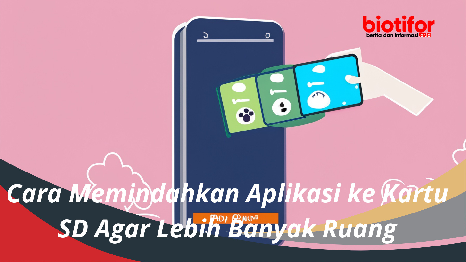 Cara Memindahkan Aplikasi ke Kartu SD Agar Lebih Banyak Ruang