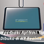 Cara Memperbaiki Aplikasi Tidak Bisa Dibuka di HP Realme