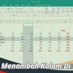 Cara Menambah Kolom Di Excel