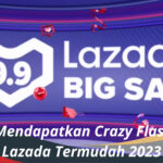 Cara Mendapatkan Crazy Flash Sale Lazada Termudah 2023