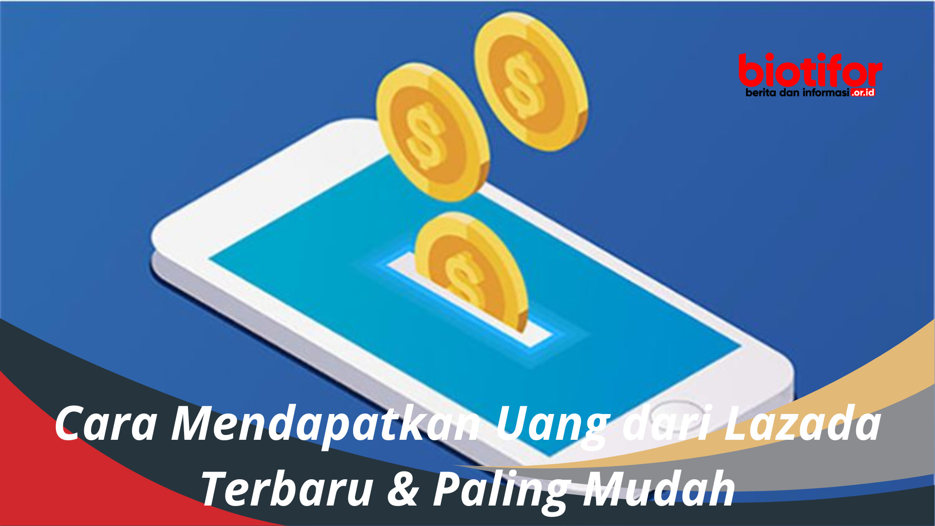 Cara Mendapatkan Uang dari Lazada Terbaru & Paling Mudah