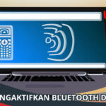 Cara Mengaktifkan Bluetooth di Laptop